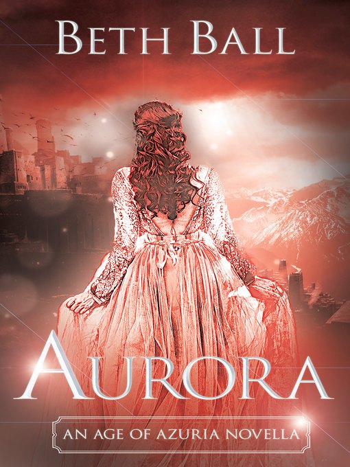 Title details for Aurora by Beth Ball - Available